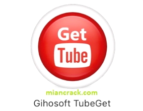 Gihosoft TubeGet 8.9.82 Crack + License Key Free Download 2022