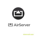 AirServer Crack