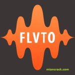 Flvto Youtube Downloader Crack v1.5.11.2 + Activation Key Free Download 2022