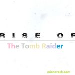 Rise Of The Tomb Raider Crack