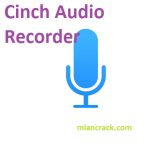 Cinch Audio Recorder Crack