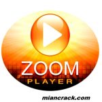 Zoom Player MAX Crack